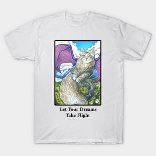 Cat Dragon - Let Your Dreams Take Flight Quote - Black Outlined Version T-Shirt